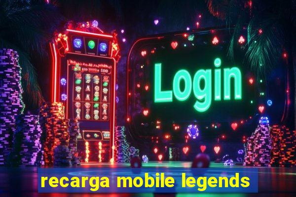 recarga mobile legends